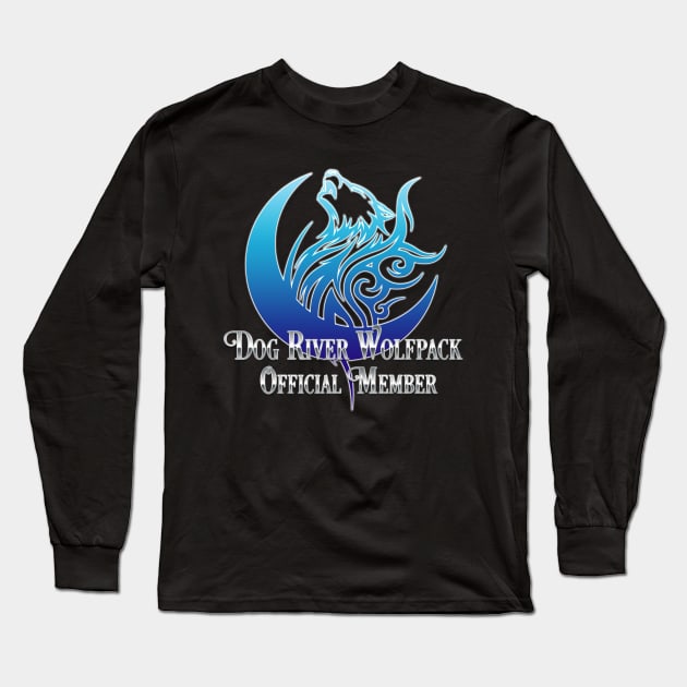 Dog River Wolfpack Official Member Long Sleeve T-Shirt by KimbraSwain